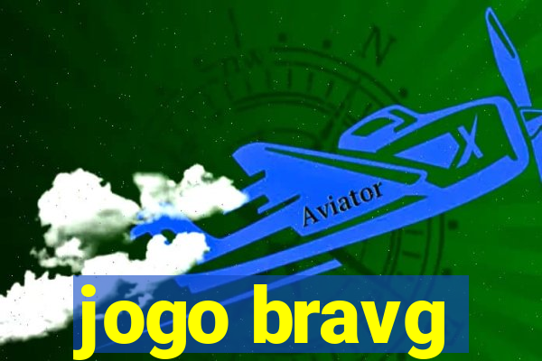 jogo bravg