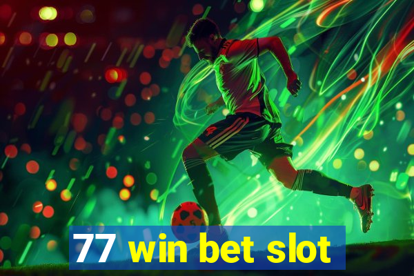 77 win bet slot