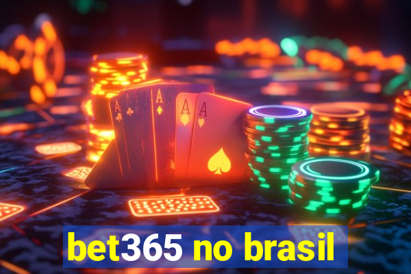 bet365 no brasil