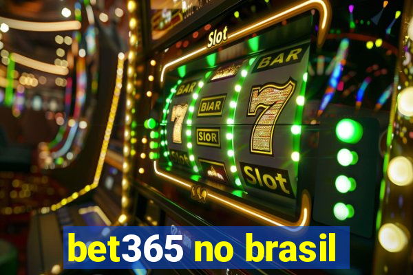 bet365 no brasil