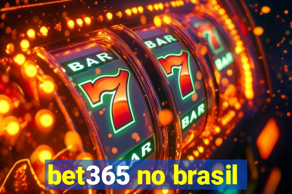 bet365 no brasil