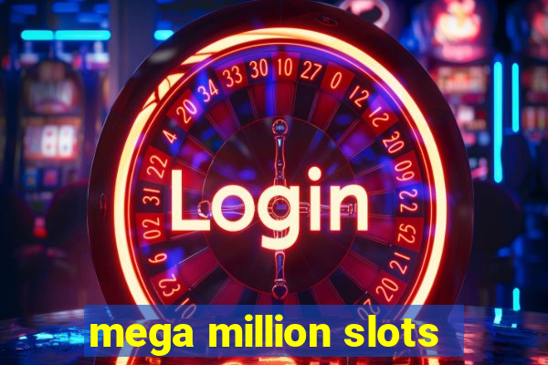 mega million slots