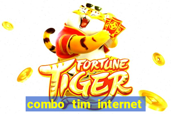 combo tim internet e celular