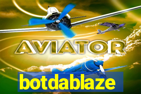 botdablaze