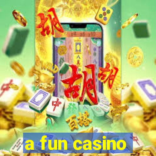 a fun casino