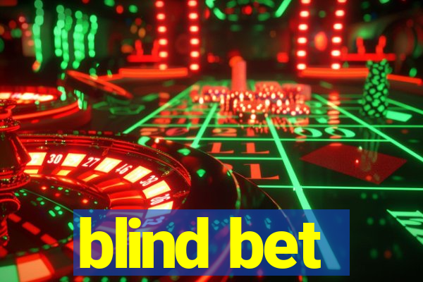 blind bet