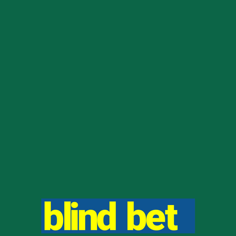 blind bet