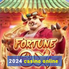 2024 casino online