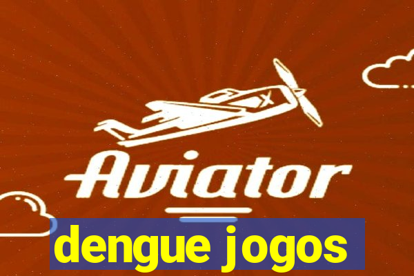 dengue jogos