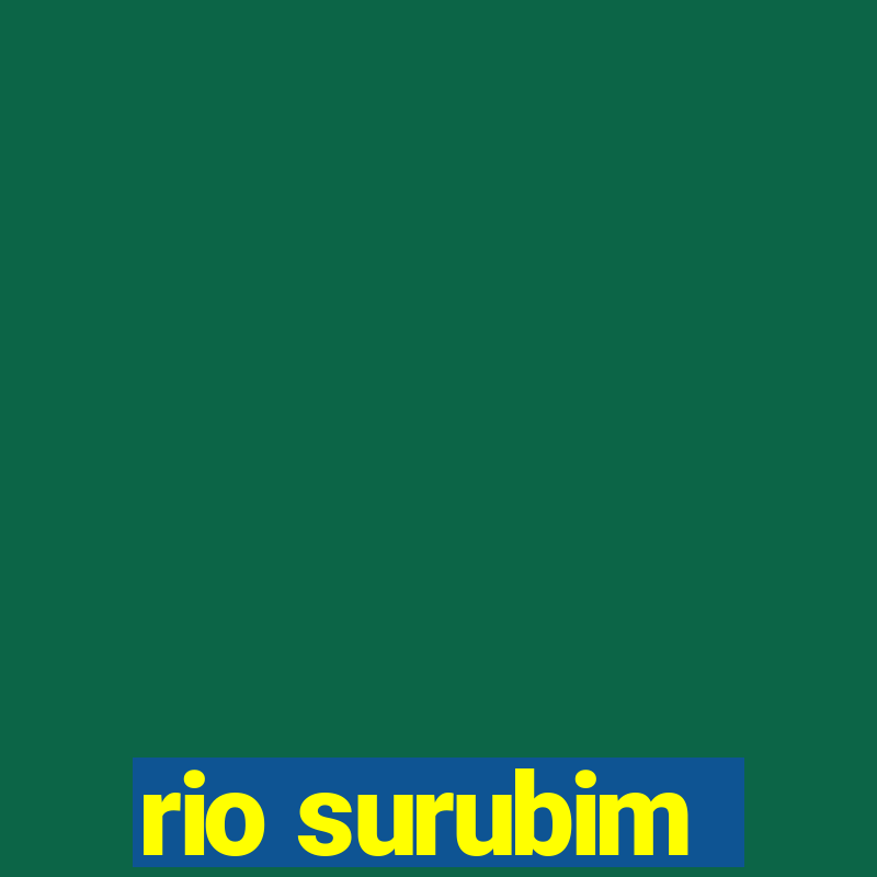 rio surubim