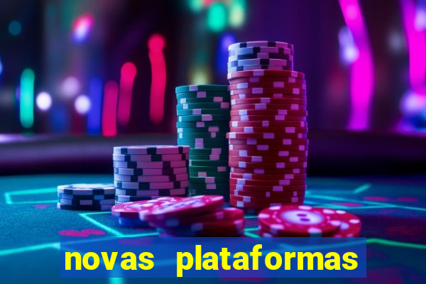 novas plataformas de apostas cassino