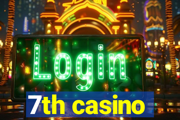 7th casino