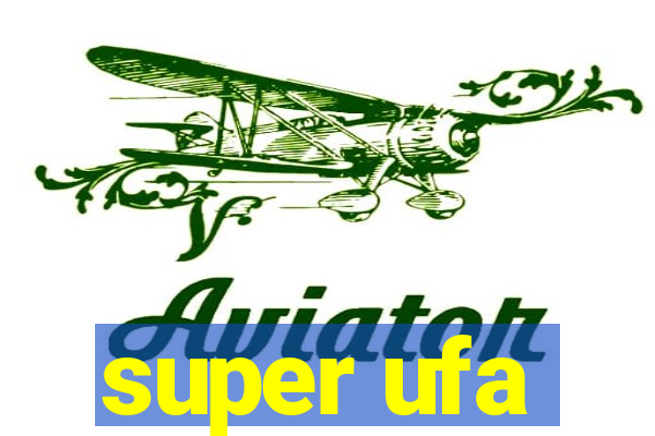 super ufa