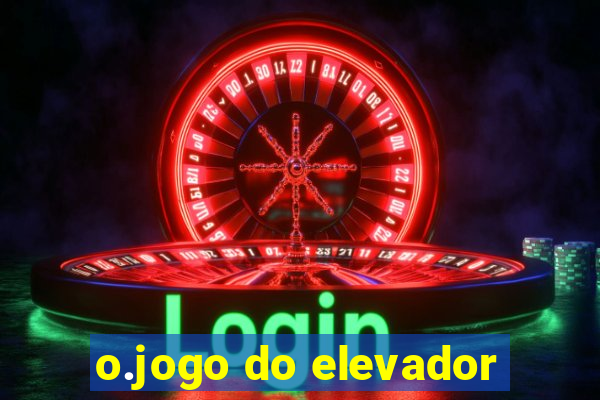 o.jogo do elevador