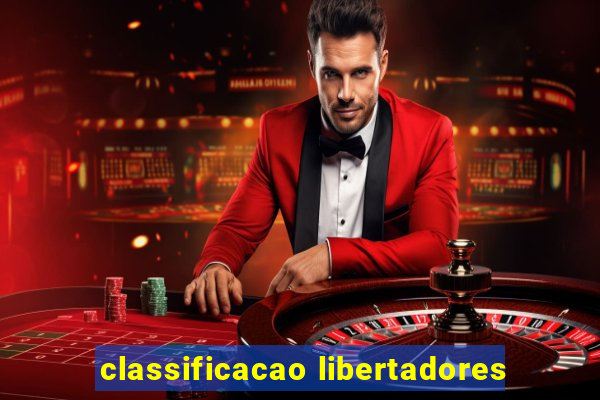 classificacao libertadores