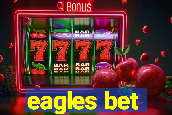 eagles bet