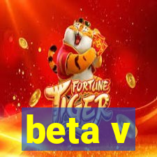 beta v