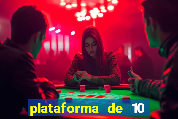 plataforma de 10 reais jogo