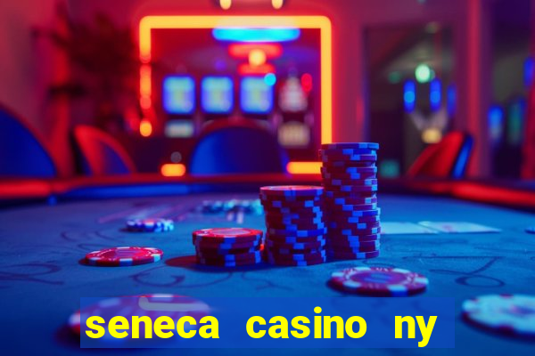 seneca casino ny niagara falls