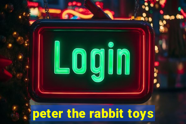 peter the rabbit toys