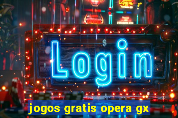 jogos gratis opera gx