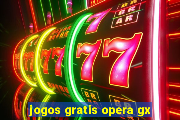 jogos gratis opera gx