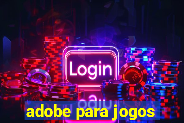 adobe para jogos