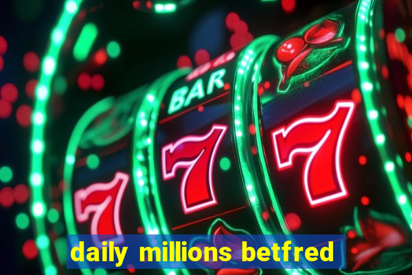 daily millions betfred