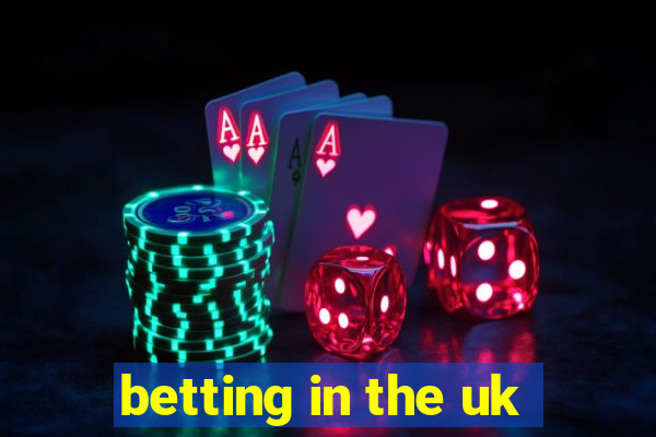 betting in the uk