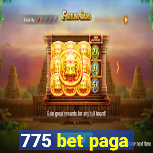 775 bet paga