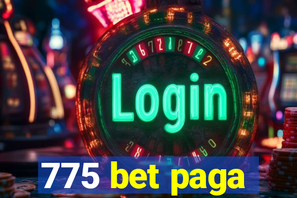 775 bet paga