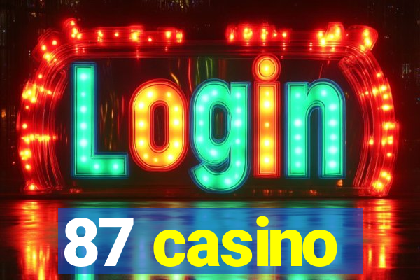 87 casino