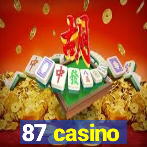 87 casino