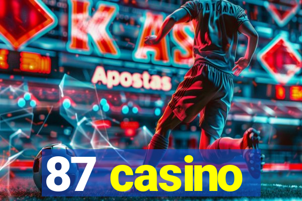 87 casino