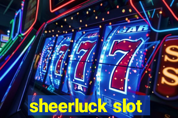 sheerluck slot