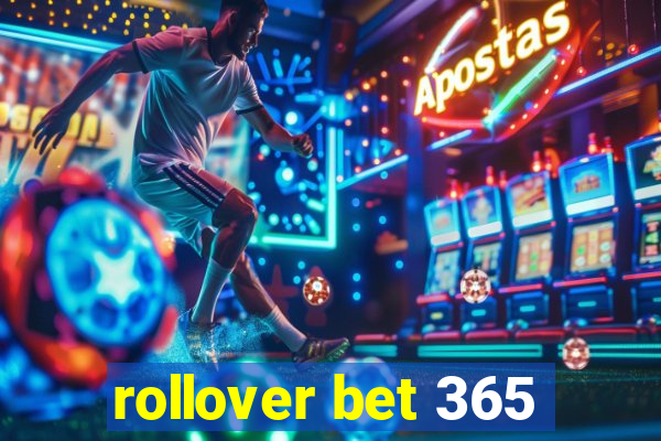 rollover bet 365