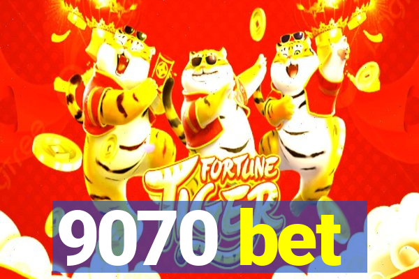 9070 bet