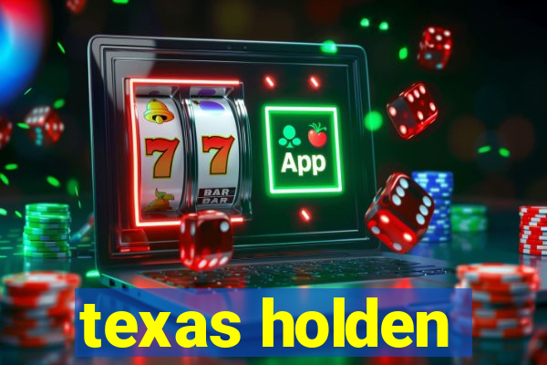 texas holden