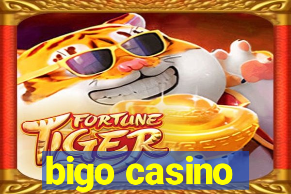 bigo casino