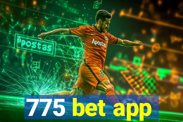 775 bet app