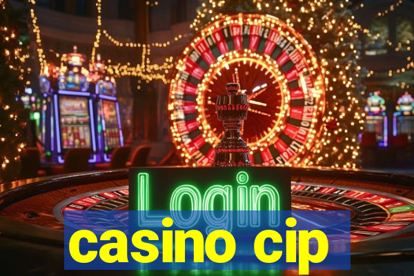 casino cip