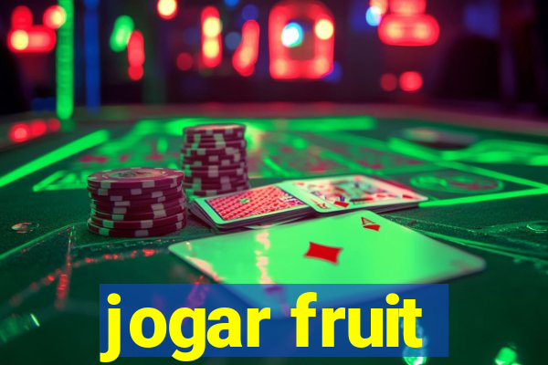 jogar fruit