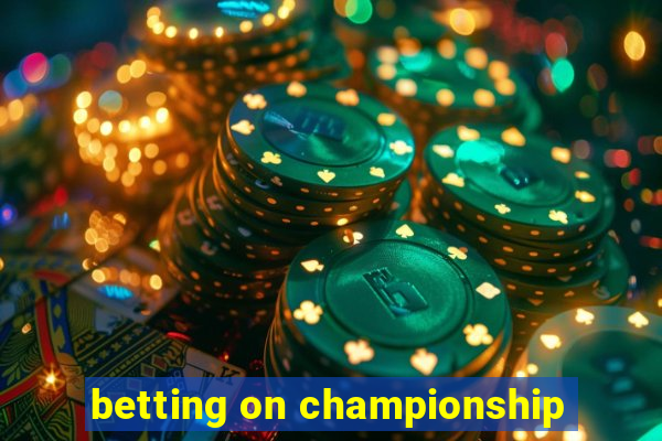 betting on championship