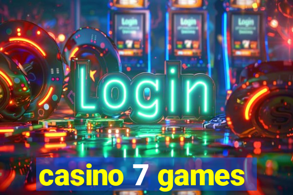 casino 7 games