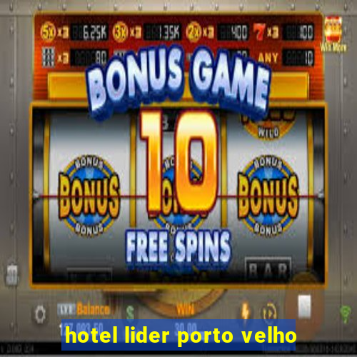 hotel lider porto velho