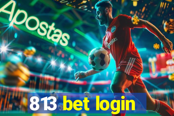 813 bet login