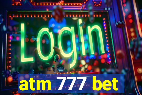 atm 777 bet