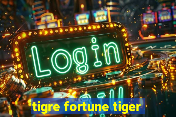 tigre fortune tiger