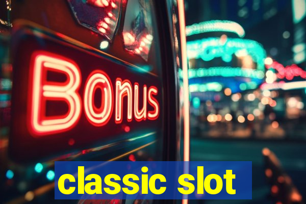 classic slot