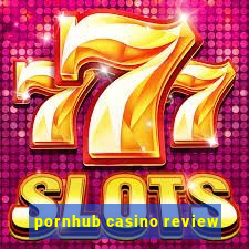 pornhub casino review